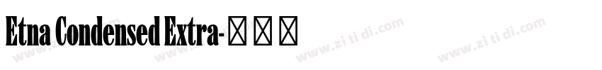 Etna Condensed Extra字体转换